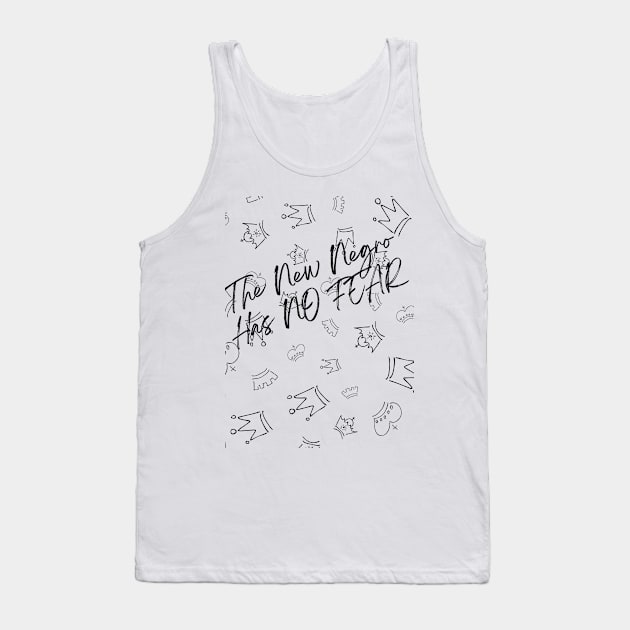 THE NEW NEGRO HAS NO FEAR Tank Top by RATED-BLACK